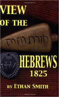 View of the Hebrews by Rev. Ethan Smith, Reprint 1825